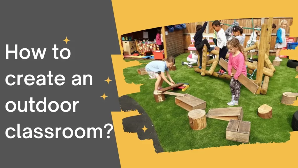 create an outdoor classroom