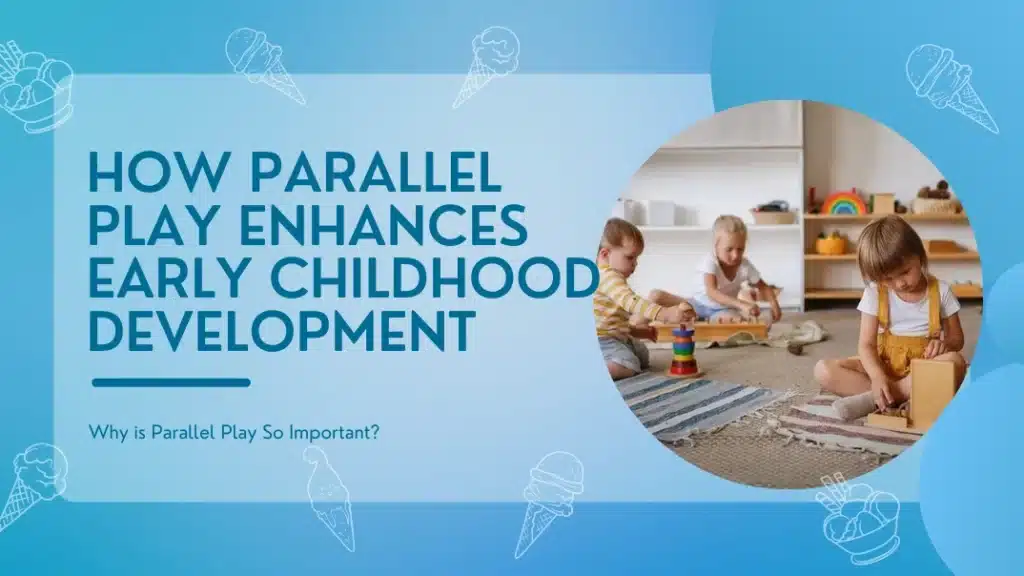 How Parallel Play Enhances Early Childhood Development