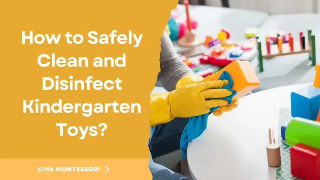 Clean and Disinfect Kindergarten Toys