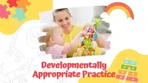 Developmentally Appropriate Practice