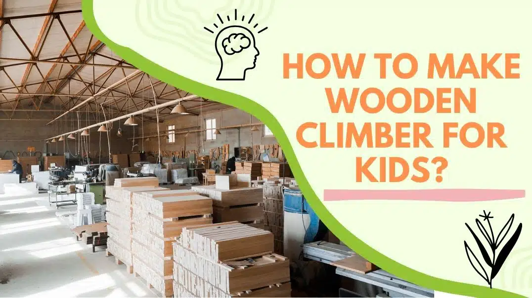 How to Make Wooden Climber for Kids