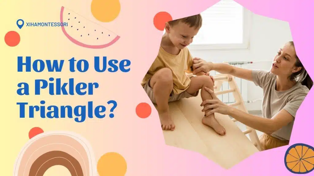 How to Use a Pikler Triangle？