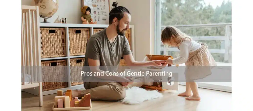 Pros and Cons of Gentle Parenting