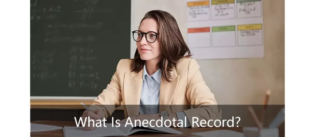 What Is Anecdotal Record