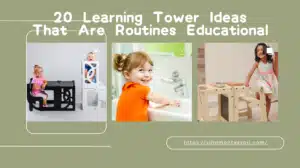 20 Learning Tower Ideas That Are Routines Educational