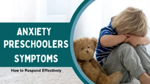 Anxiety Preschoolers Symptoms