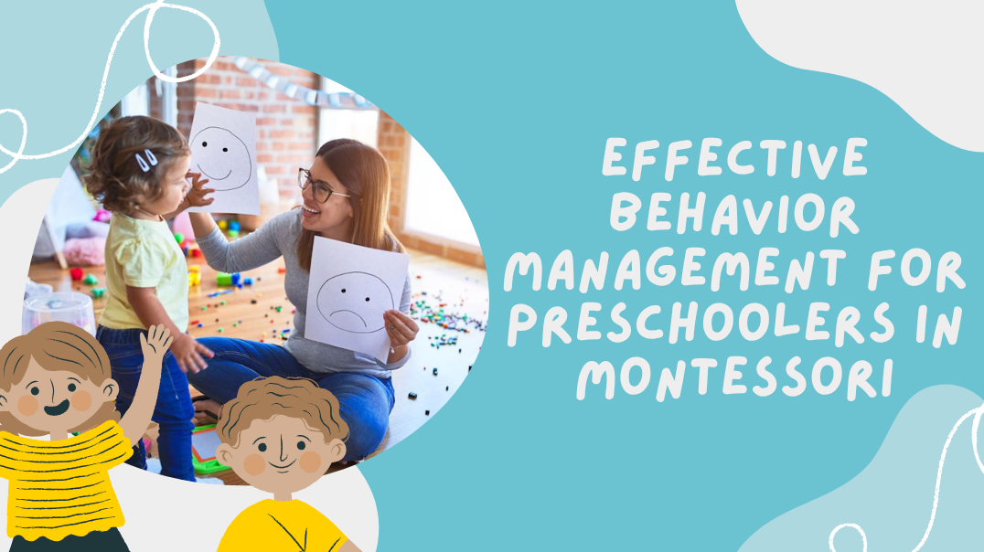 Effective Behavior Management for Preschoolers in Montessori