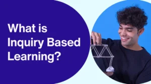 Inquiry Based Learning