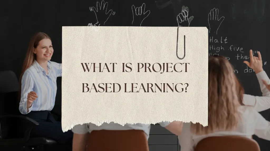 What is Project Based Learning? 5 Project Based Learning