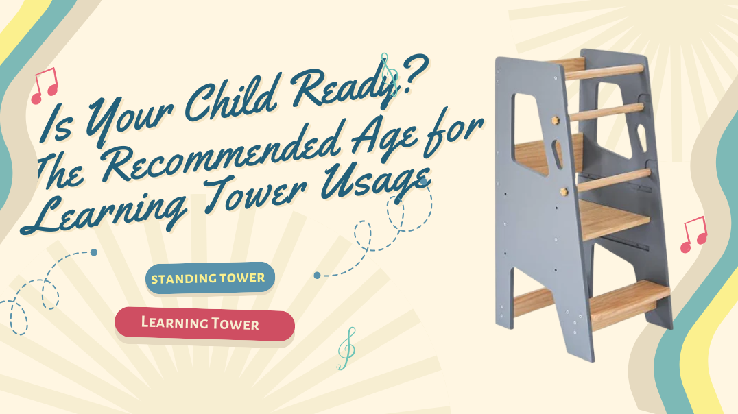 The Recommended Age for Learning Tower Usage